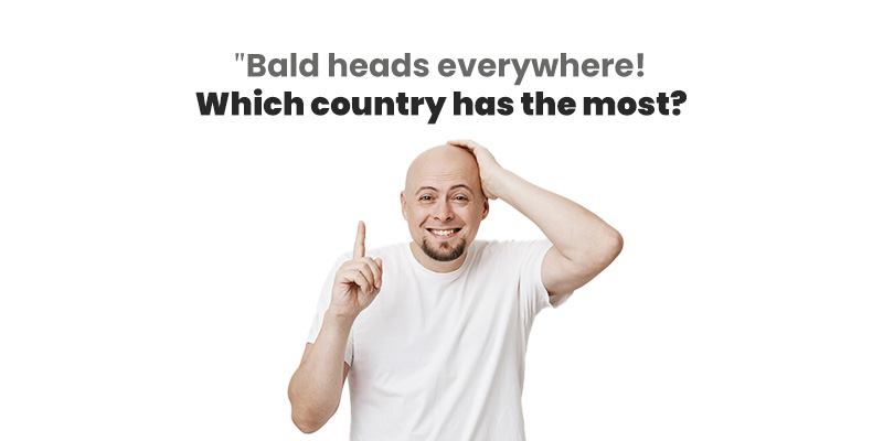 Which Country Has the Most Bald Men?