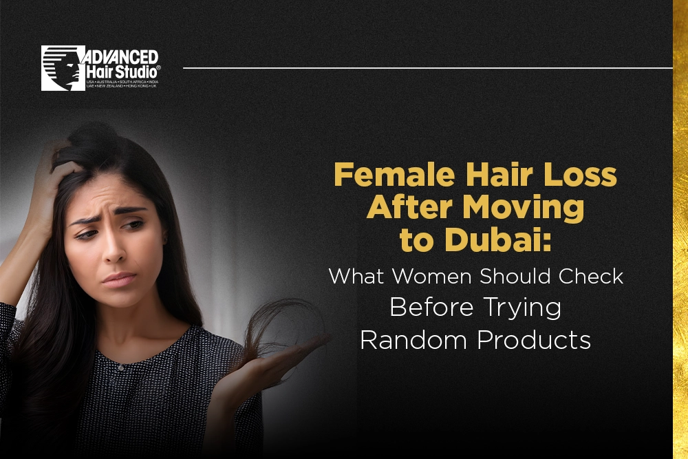 female hair loss after moving to dubai
