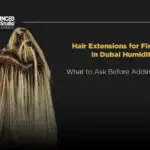 Hair Extensions for Fine Hair in Dubai Humidity – What to Ask Before Adding Volume